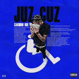 Juz Cuz by Cashboi Doe