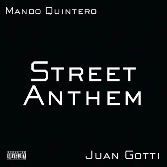 Street Anthem by Mando Quintero