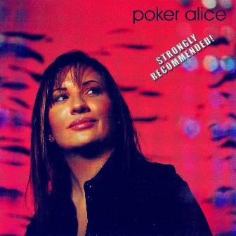 Strongly Recommended by Poker Alice