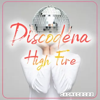 High Fire by Discodena