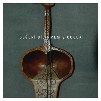 Değeri Bilinmemiş Çocuk by Orkundk