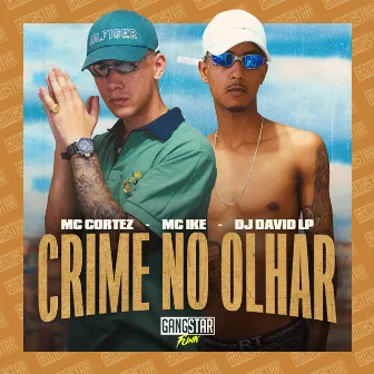 Crime no Olhar by Mc Ike