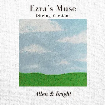 Ezra's Muse (String Version) by Allen & Bright