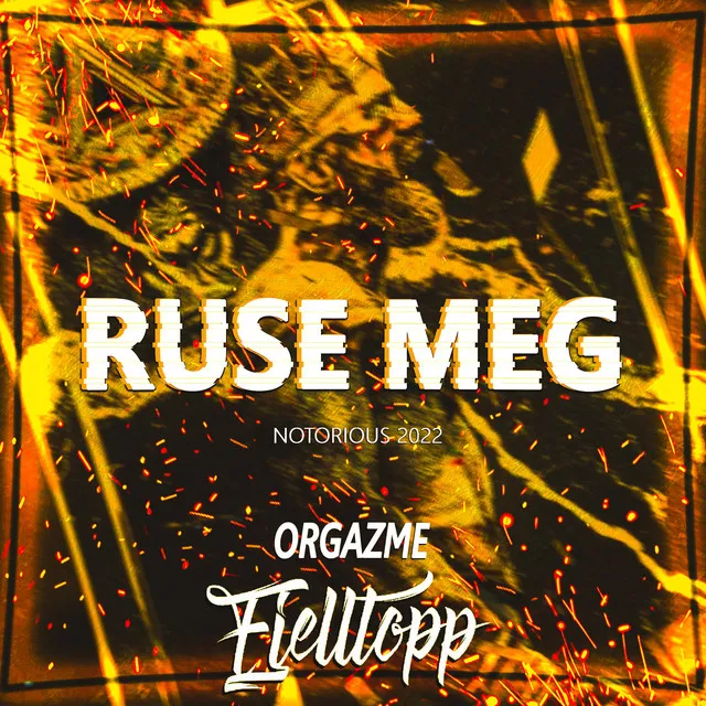 Ruse Meg (Notorious 2022)