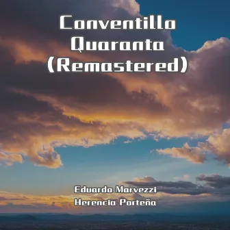 Conventillo Quaranta (Remastered) by Herencia Porteña