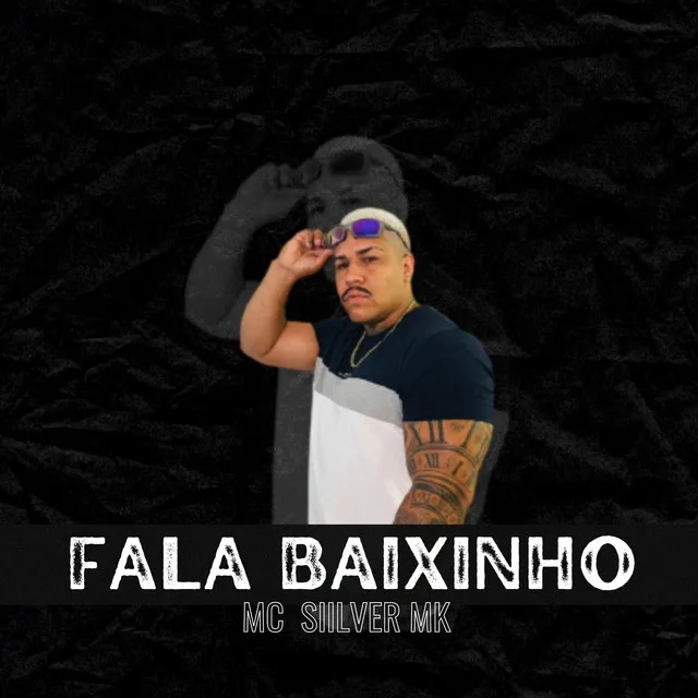 Fala Baixinho