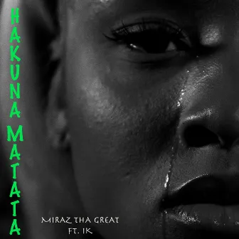 Hakuna Matata by Miraz Tha Great