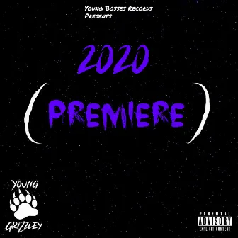 2020 (Premiere) by Young Grizzley