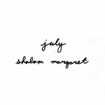 July by Shalom Margaret