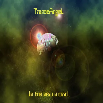 In the new world by TranceAngeL