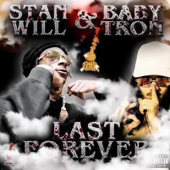 Last Forever (feat. BabyTron) by StanWill