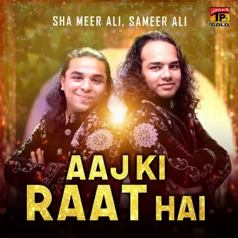 Aaj Ki Raat Hai - Single by Sameer Ali