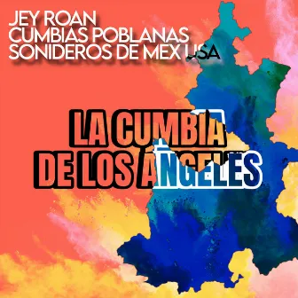 La Cumbia de Los Ángeles by Jey Roan