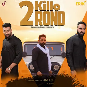 2 Killo Rond by Jagraj