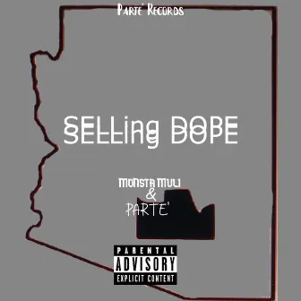 Selling Dope by Parte'