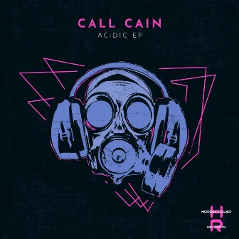 Acidic EP by Call Cain