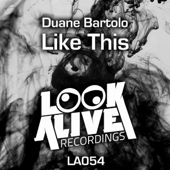 Like This by Duane Bartolo