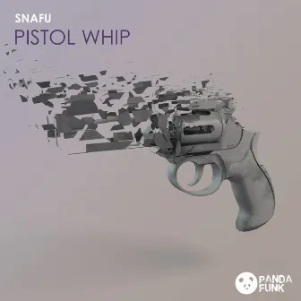 Pistol Whip by Snafu