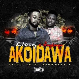 ​Akoi​ Dawa​ by R​ ​Money​