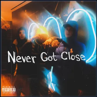 Never Got Close by Joe Aste