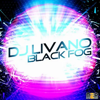 Black Fog by Dj Livano