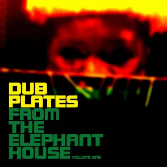 Dub Plates From The Elephanthouse Vol. 1 by G. Corp