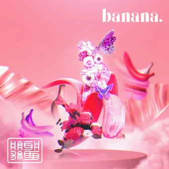 Banana by Hashbass