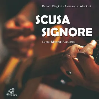 Scusa Signore by Michele Paulicelli