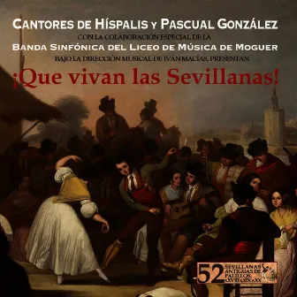 ¡Que Vivan las Sevillanas! by Pascual Gonzalez