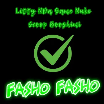 Fasho Fasho by Nuke Scoop