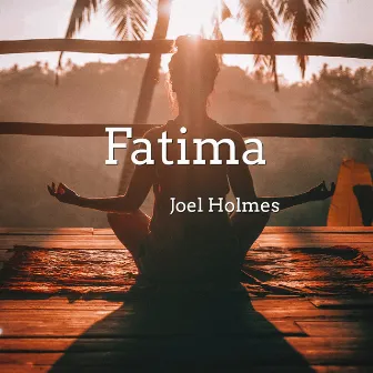 Fatima by Joel Holmes