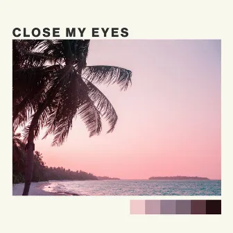 Close My Eyes by A27C