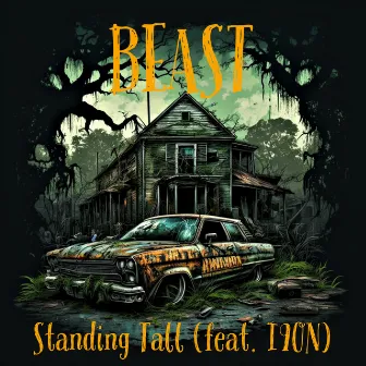 Standing Tall by BEAST