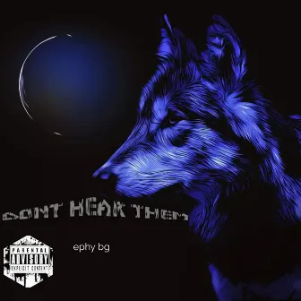 dont hear them by Ephy bg