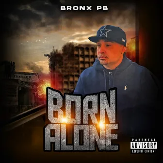 Born Alone by Bronx PB