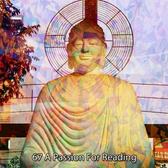 67 A Passion For Reading by Asian Zen: Spa Music Meditation