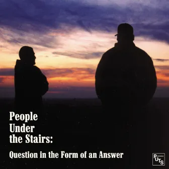 Question in the Form of an Answer by People Under The Stairs