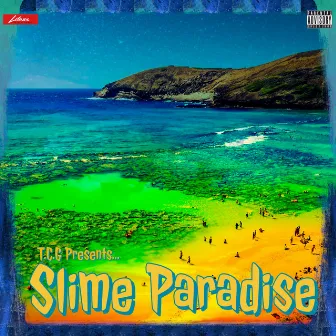 Slime Paradise by Juiced Almighty