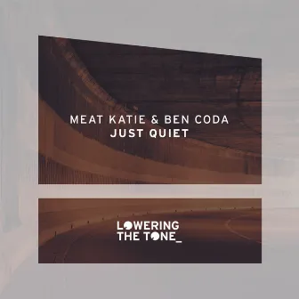 Just Quiet by Meat Katie