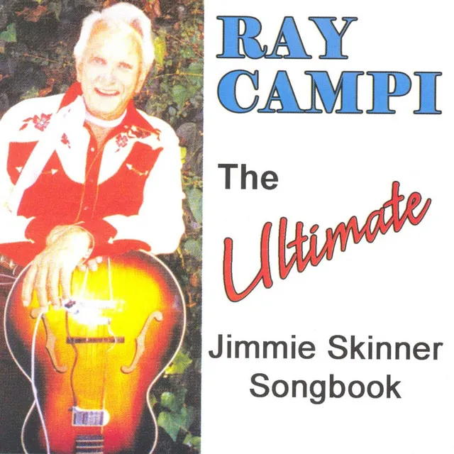 The Ultimate Jimmie Skinner Songbook