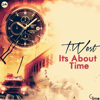 It's About Time by T.West