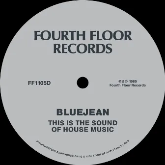 This Is The Sound Of (House Music) by Bluejean