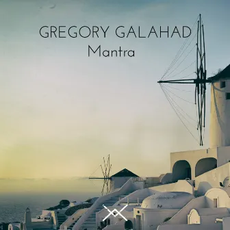 Mantra EP by Gregory Galahad