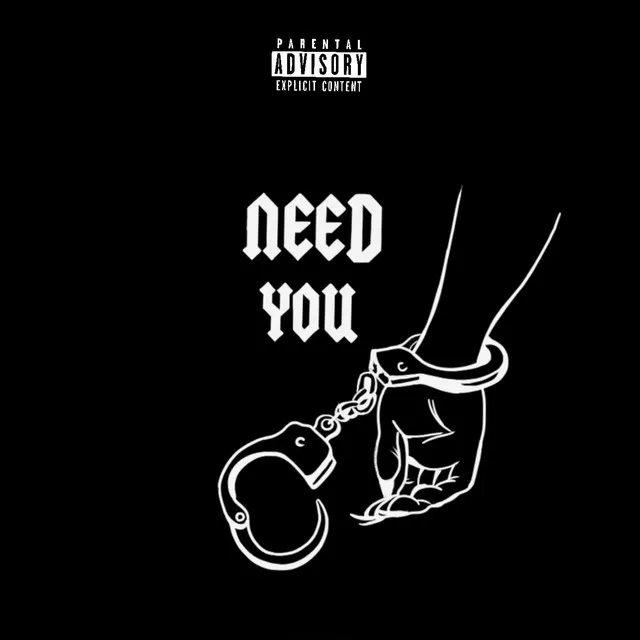 Need You