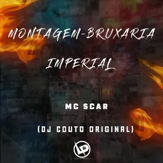 Montagem-Bruxaria Imperial by DJ COUTO ORIGINAL