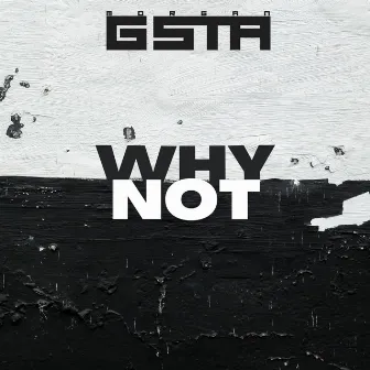 Why Not by Morgan G-Sta