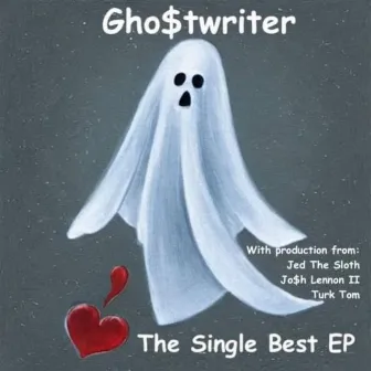 The Single Best EP by Gho$twriter