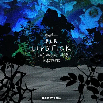 Lipstick (feat. Robbie Rise) [GUZ Remix] by Robbie Rise