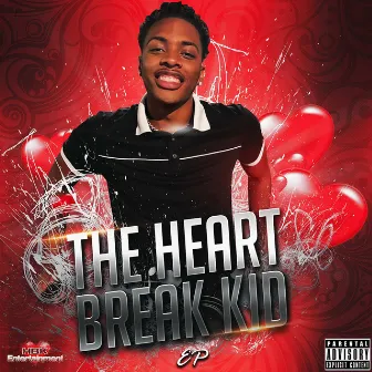 The Heart Break Kid by Jay Crush ALot