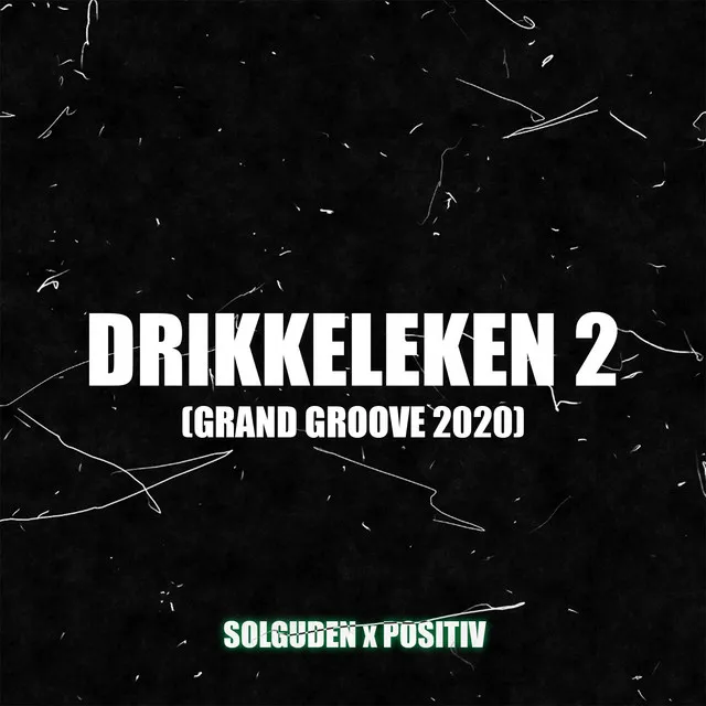 Drikkeleken 2 (Grand Groove 2020)